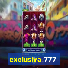 exclusiva 777